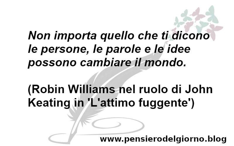 Frase parole e idee cambiano mondo Robin Williams