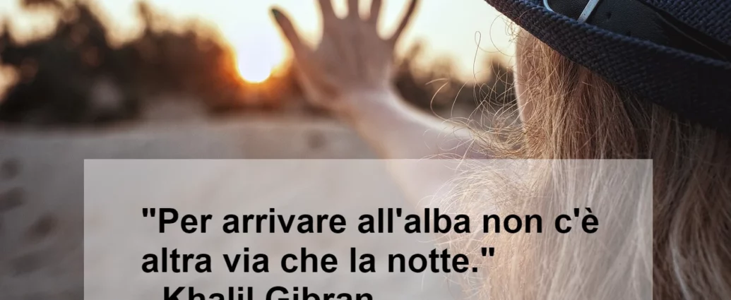 Frase su immagine alba Gibran