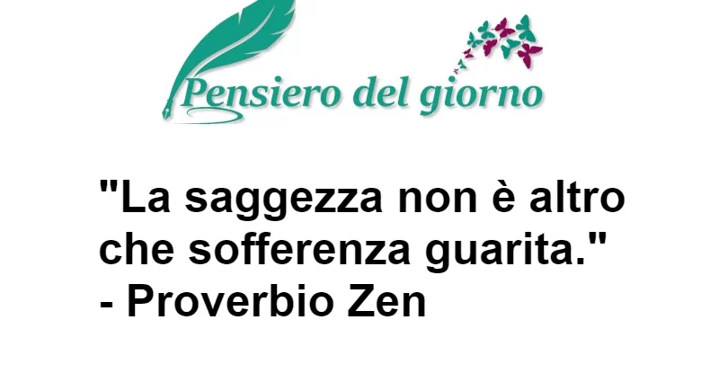 Proverbio Zen La saggezza e sofferenza guarita