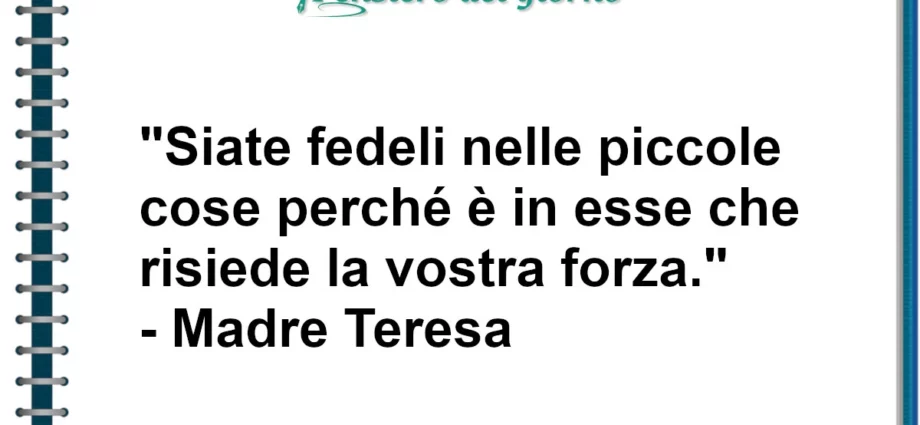 Citazione siate fedeli piccole cose Madre Teresa