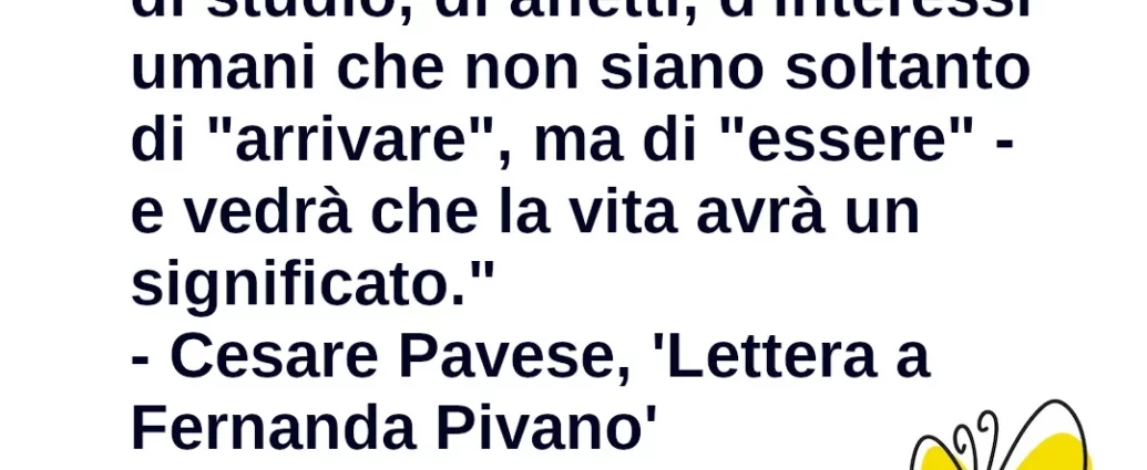 Frase del giorno Si faccia una vita interiore Cesare Pavese