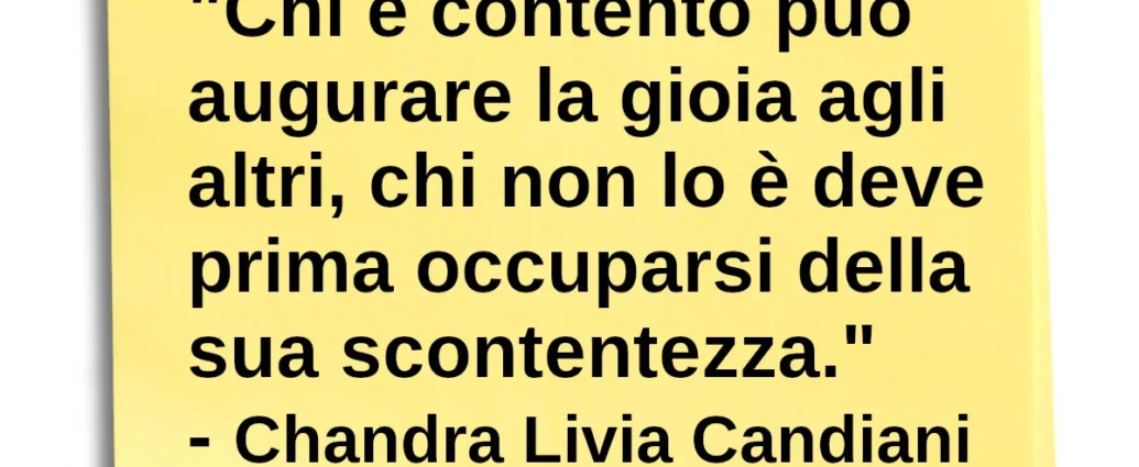 Aforisma Chi è contento può augurare gioia agli altri Candiani