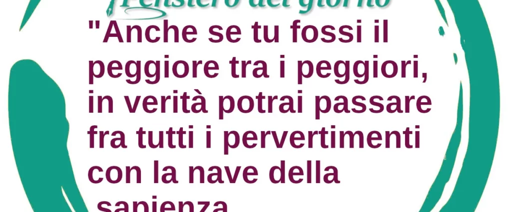 Citazione Anche se tu fossi il peggiore tra i peggiori, in verità potrai passare fra tutti i pervertimenti con la nave della sapienza. Bhagavad gita