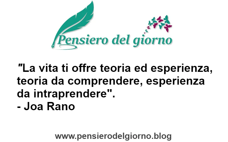 Citazione La vita ti offre teoria ed esperienza Rano