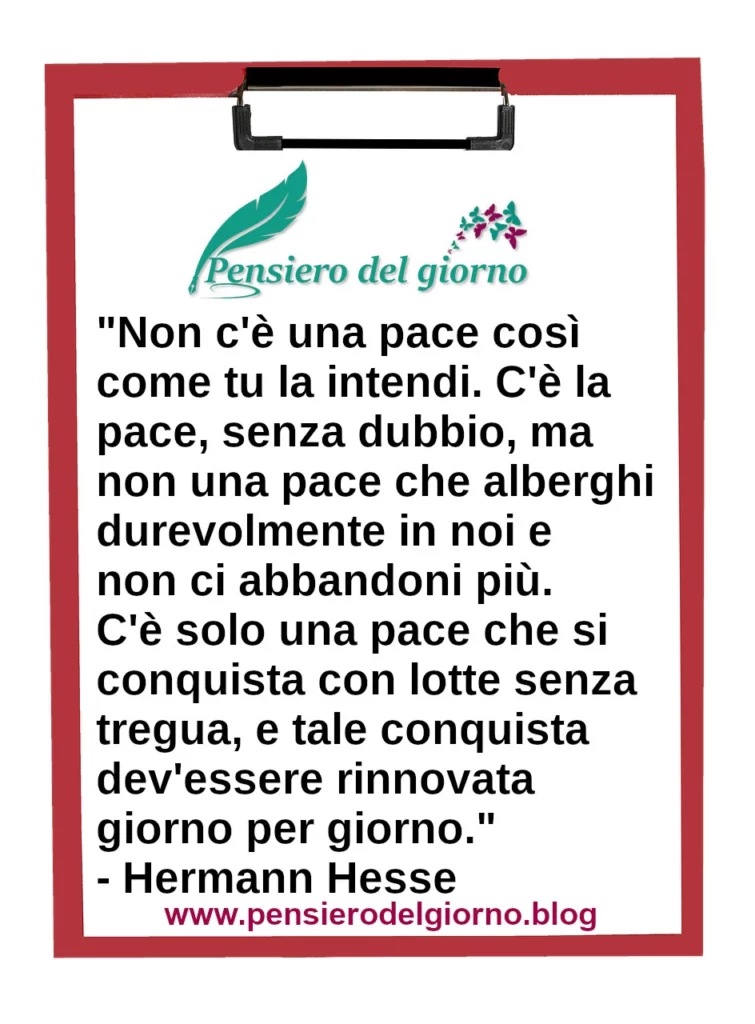 Frase di oggi Non c'è pace perenne Hermann Hesse