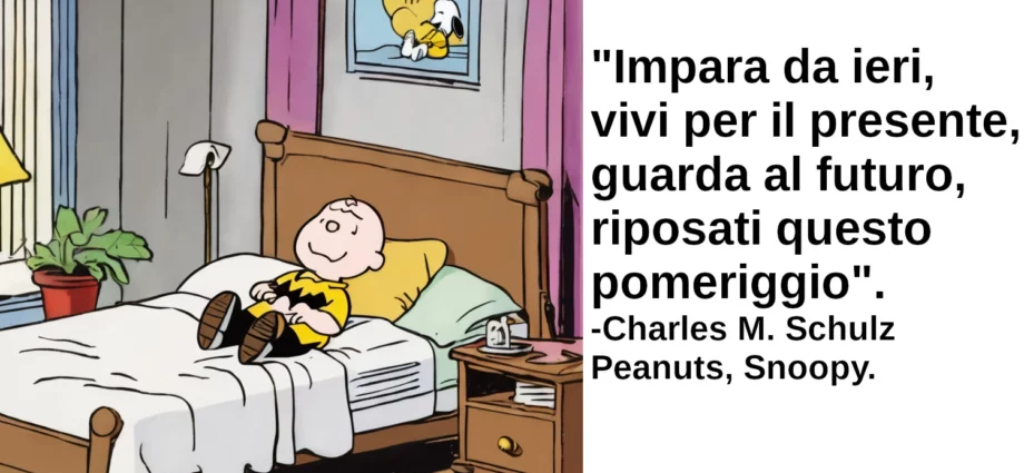 Frase Snoopy Impara da ieri, vivi per il presente, guarda al futuro Schulz