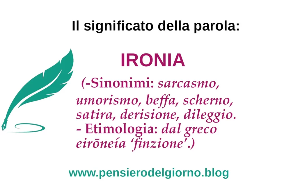 Significato parola Ironia, sinonimi, contrari, etimologia