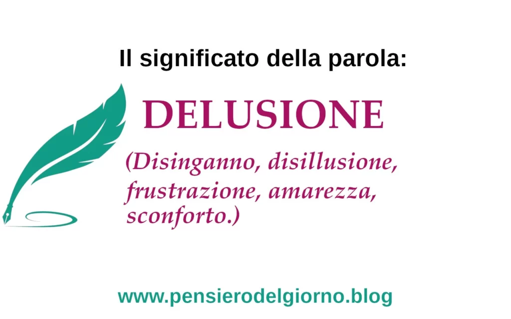 Significato della parola delusione sinonimi contrari