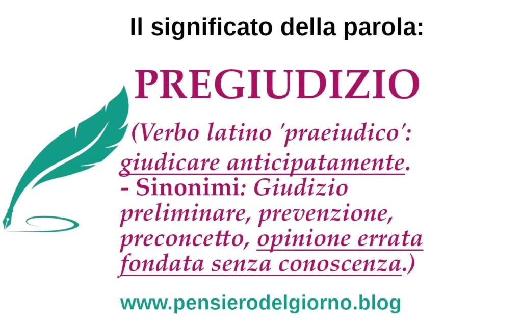 Significato della parola pregiudizio sinonimi contrari etimologia