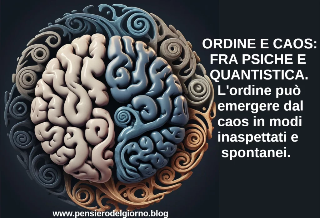 Teoria del caos e ordine psicologia fisica quantistica