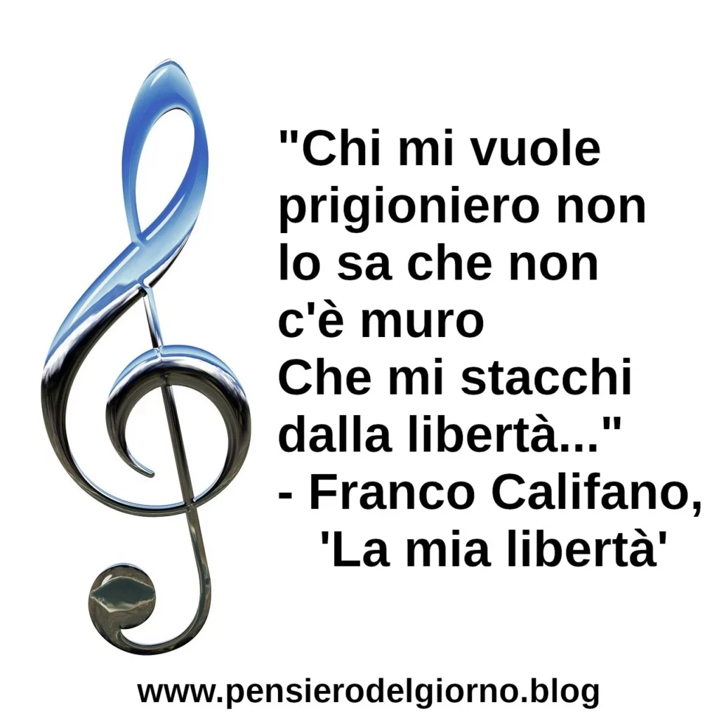 Frase di oggi Chi mi vuole prigioniero non lo sa che non c'è muro. Franco Califano