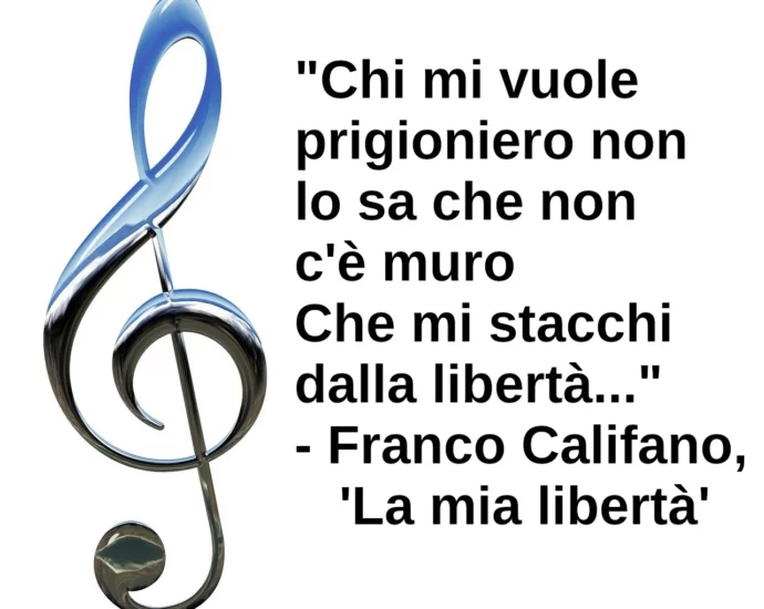 Frase di oggi Chi mi vuole prigioniero non lo sa che non c'è muro. Franco Califano