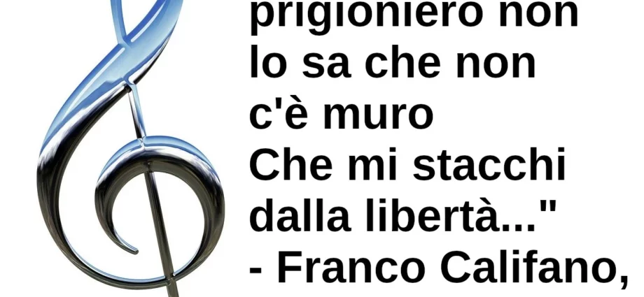 Frase di oggi Chi mi vuole prigioniero non lo sa che non c'è muro. Franco Califano