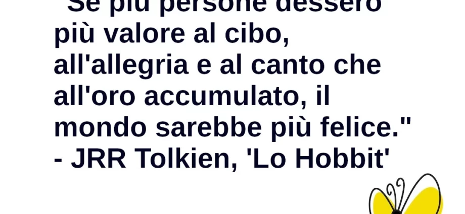 Frase di oggi: Se più persone dessero valore al cibo. Tolkien