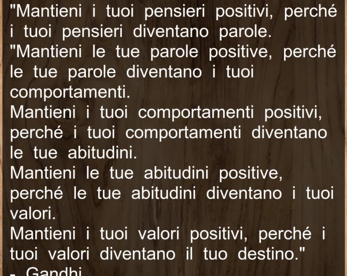 Mantieni i tuoi pensieri positivi. Citazione Gandhi