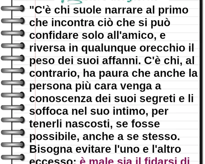 Frase di oggi: è male sia il fidarsi di tutti, sia di nessuno. Seneca