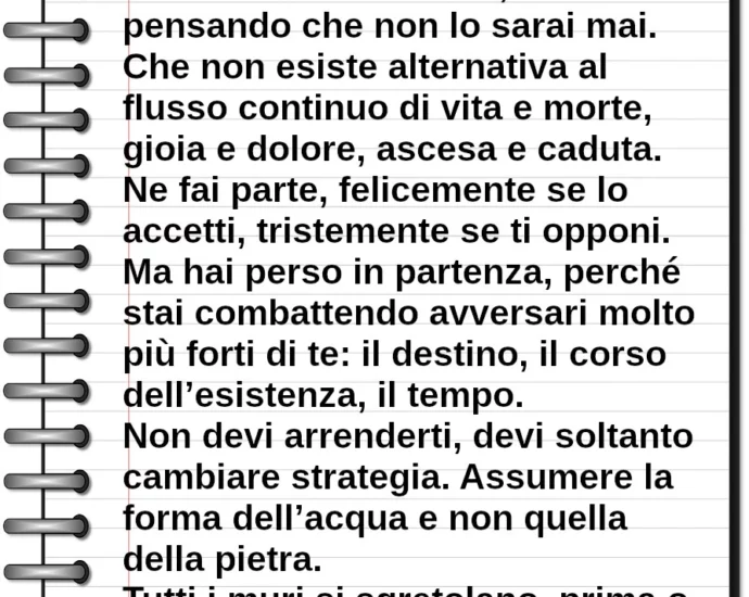 Frase del giorno: Non devi arrenderti, devi soltanto cambiare strategia. Romagnoli