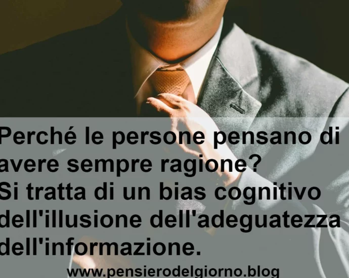 Perché le persone pensano di avere sempre ragione? Psicologia bias cognitivo