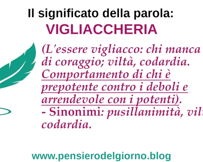 Significato della parola vigliaccheria vigliacco