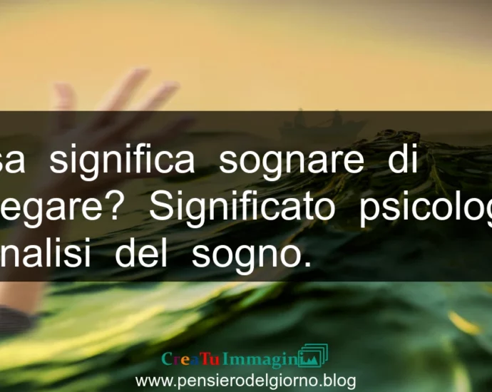 Cosa significa sognare di annegare in acqua