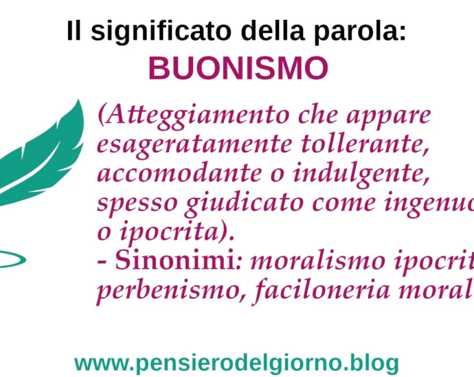 Cosa significa buonismo o buonista?