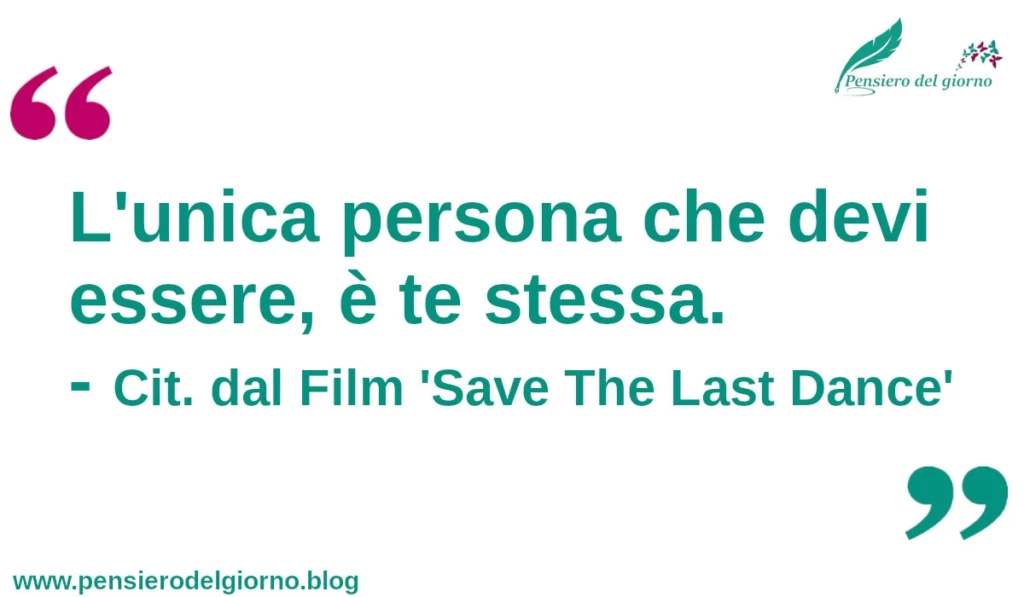 Citazione del giorno: L'unica persona che devi essere è te stessa