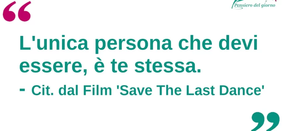 Citazione del giorno: L'unica persona che devi essere è te stessa