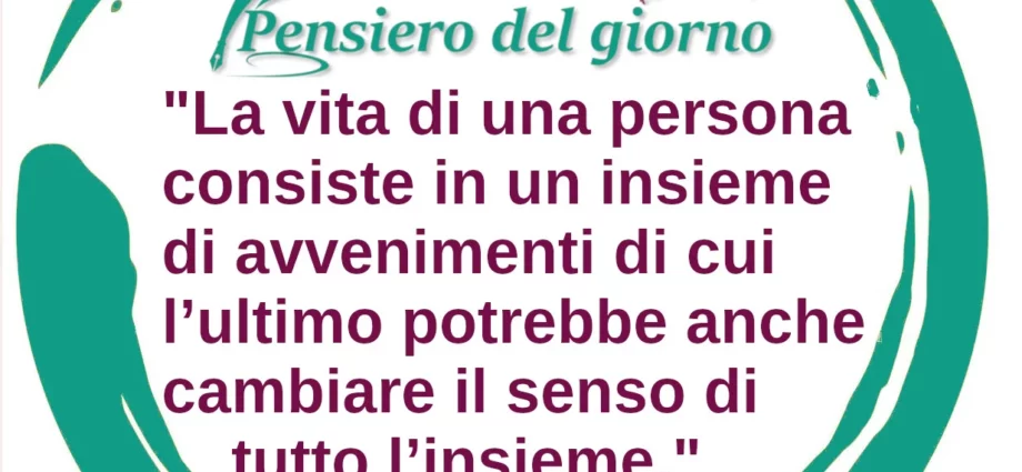 Citazioni di oggi: La vita di una persona consiste in un insieme di avvenimenti. Italo Calvino