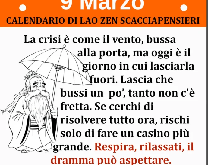 Calendario frasi giornaliere divertenti Lao Zen Scacciapensieri 9 marzo 2025